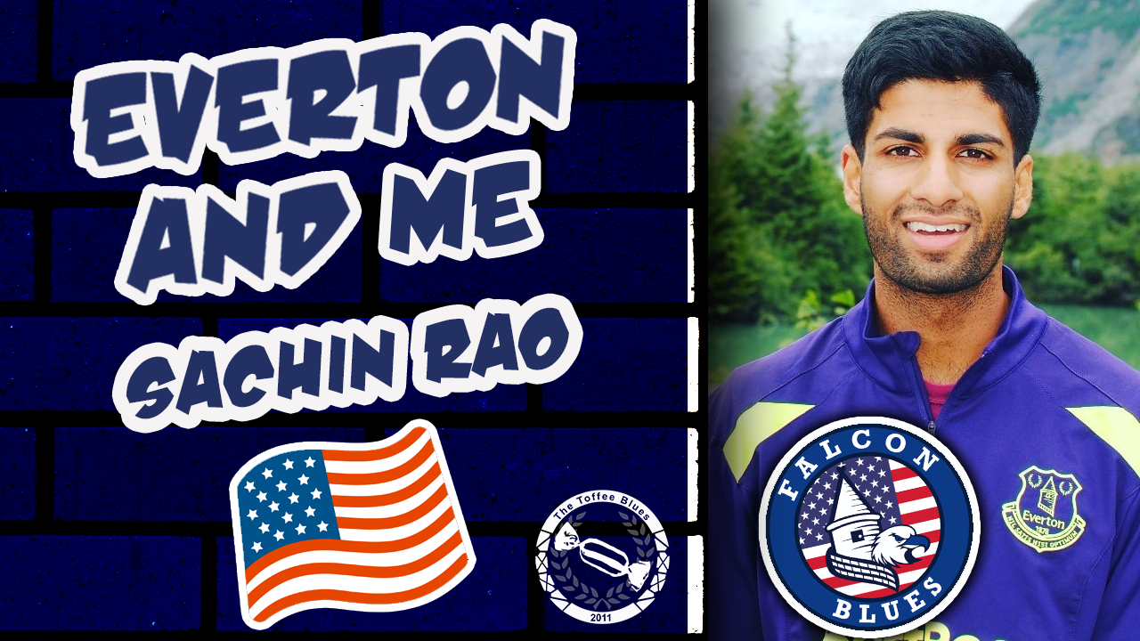 American Everton Fan, Sachin Rao