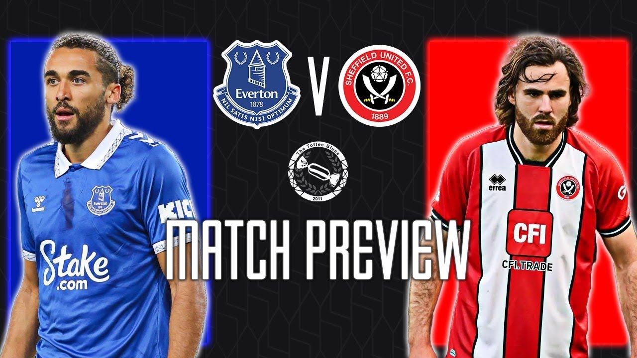 LAST HOME GAME! | Everton v Sheffield United | Match Preview