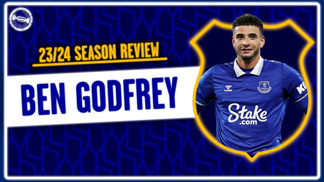 Ben Godfrey | 2023/2024 Player Season Review