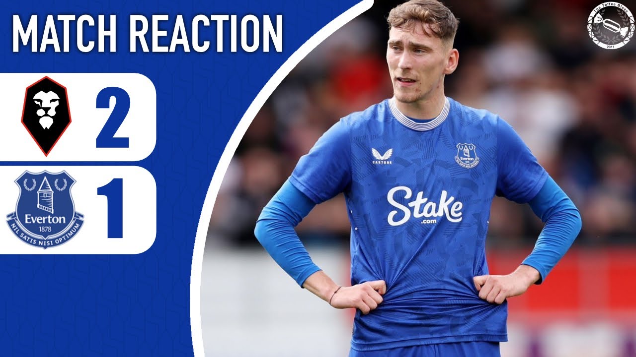 BLUES SUFFER DEFEAT! MINUTES IN THE TANK! | SALFORD CITY 2-1 EVERTON | MATCH REACTION