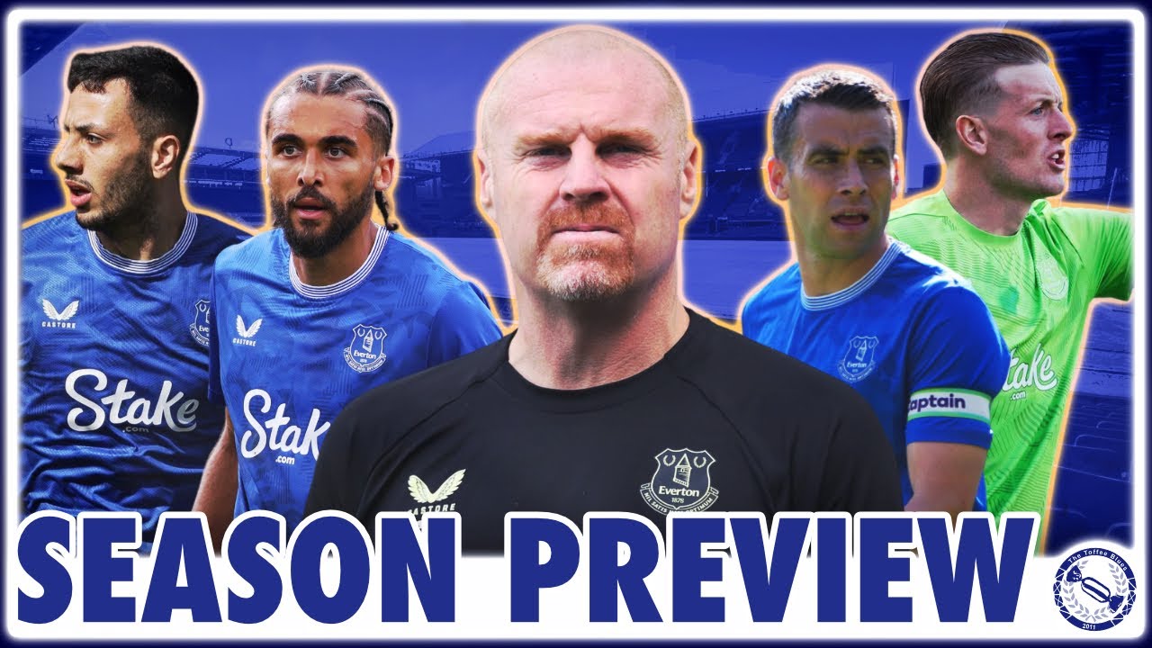 Everton 2024/25 Season Preview and Predictions – Can Everton Finally Kick On and Improve?