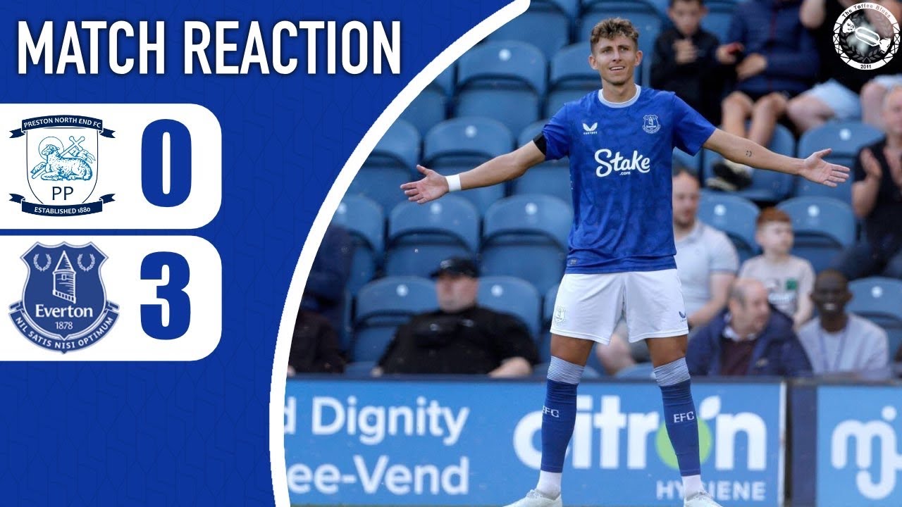 BLUES DESTROY PRESTON! LINDSTRØM SCORES FREE KICK! | PRESTON NORTH END 0-3 EVERTON | MATCH REACTION