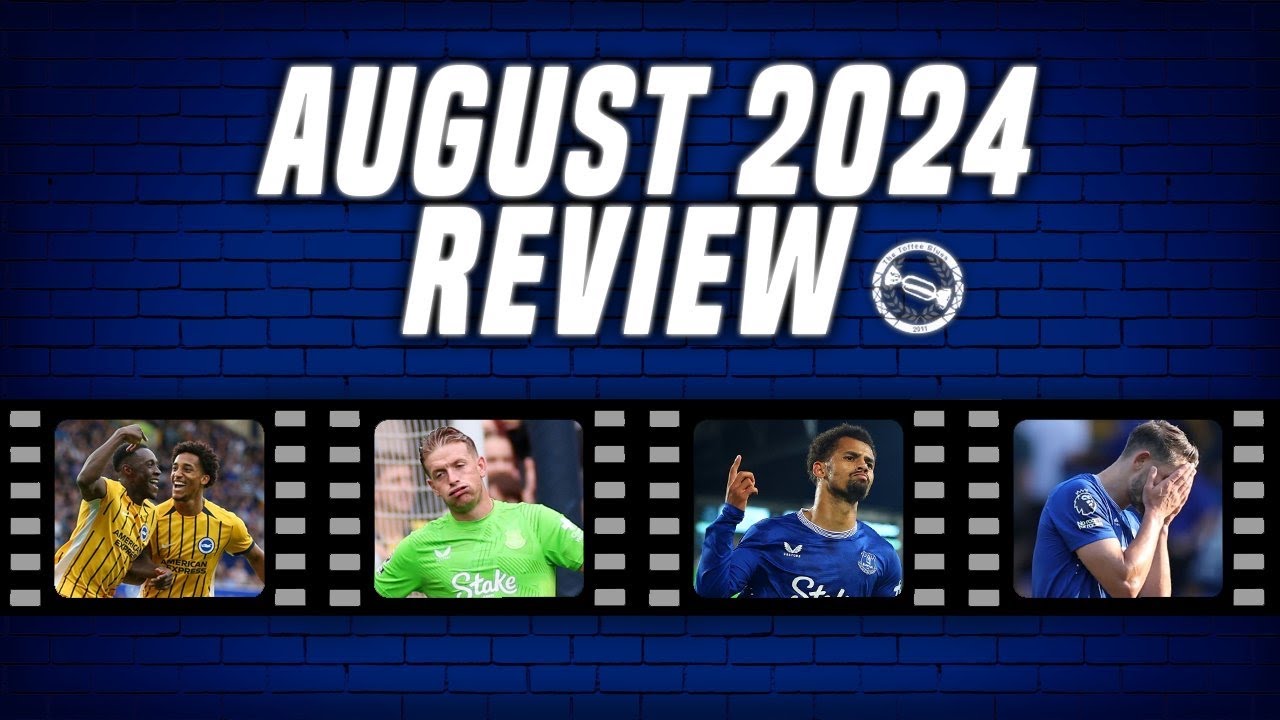 A Disaster Start To The Season! Calm Heads Needed? | AUGUST 2024 –  MONTH REVIEW