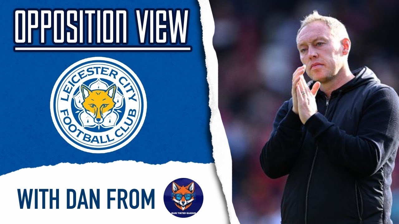 Opposition View | Leicester City (A) w/ ​⁠@BlueTintedGlassesLCFC