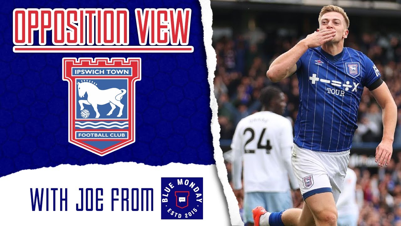 Opposition View | Ipswich Town (A) w/ @BlueMondayITFC