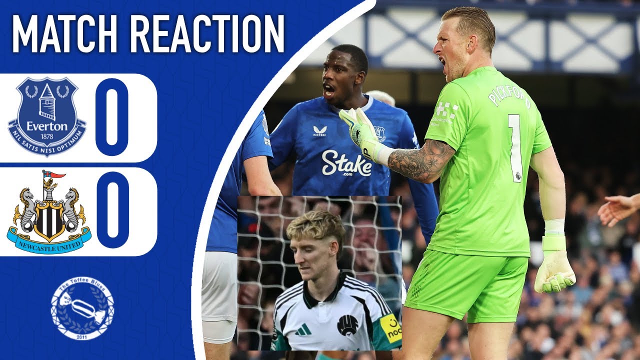 PICKFORD HEROICS RESCUE A POINT! | EVERTON 0-0 NEWCASTLE UNITED | MATCH REACTION