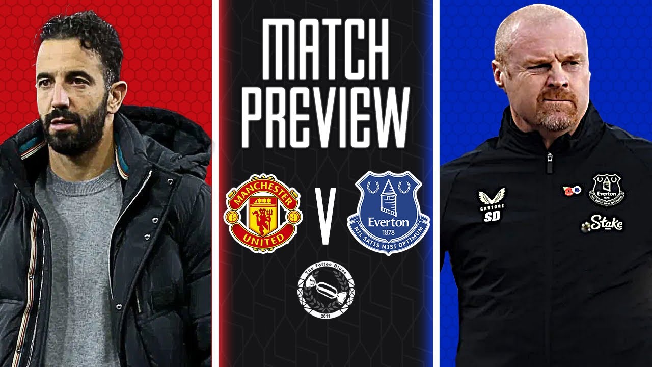 CAN WE GET A POSITIVE RESULT? | MANCHESTER UNITED V EVERTON | MATCH PREVIEW