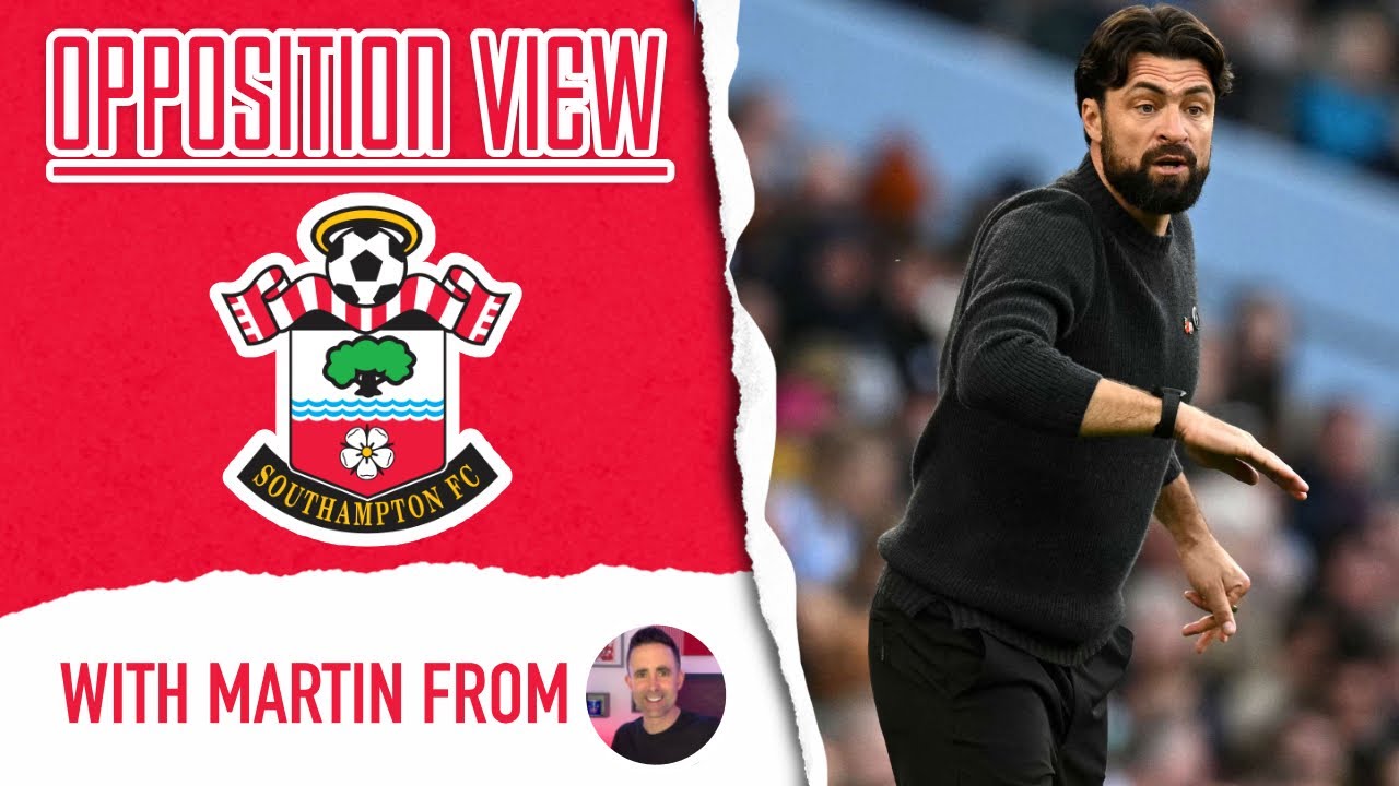 Opposition View | Southampton (A) w/ ​⁠FootballMartin