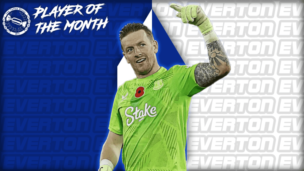 Jordan Pickford - Toffee Blues Player of the Month November 2024