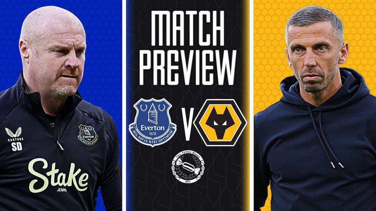 A MUST WIN! | EVERTON V WOLVES | MATCH PREVIEW