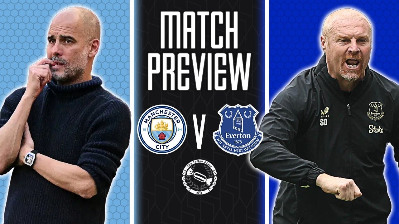 CAN WE BEAT THEM? | MANCHESTER CITY V EVERTON | MATCH PREVIEW