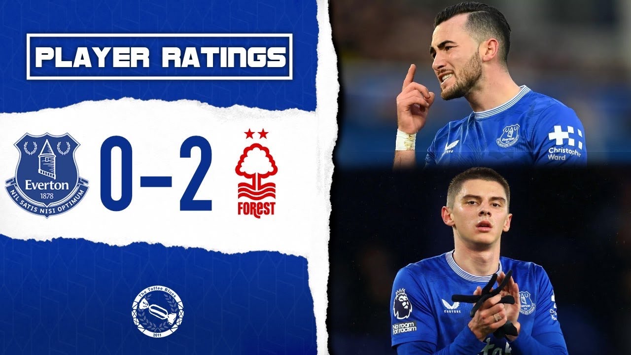 Mykolenko Needs Dropping! Poor Harrison Performance | Everton 0-2 Nottingham Forest | Player Ratings