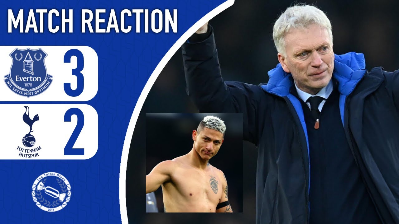 FIRST MOYES WIN! RICHARLISON SCORES IN GOODISON FAREWELL! | EVERTON 3-2 TOTTENHAM | MATCH REACTION