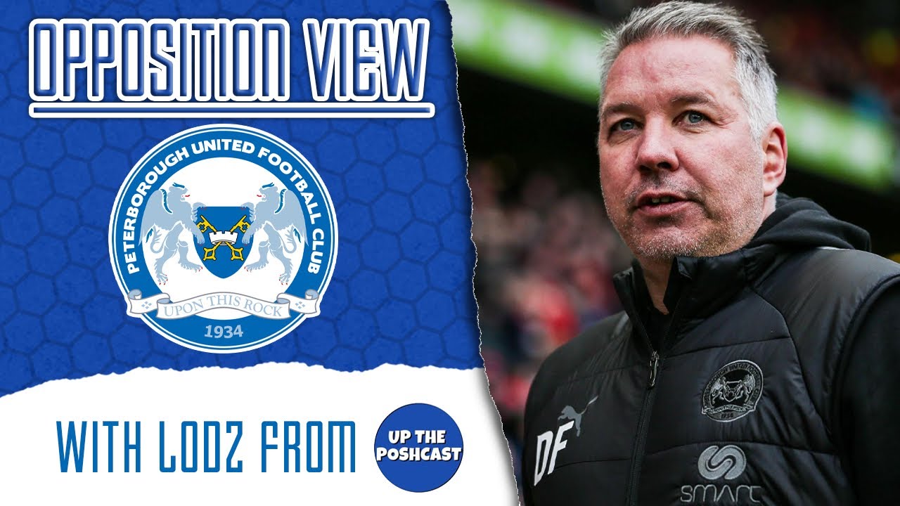 Opposition View | Peterborough United (H) w/ @UpThePoshcast