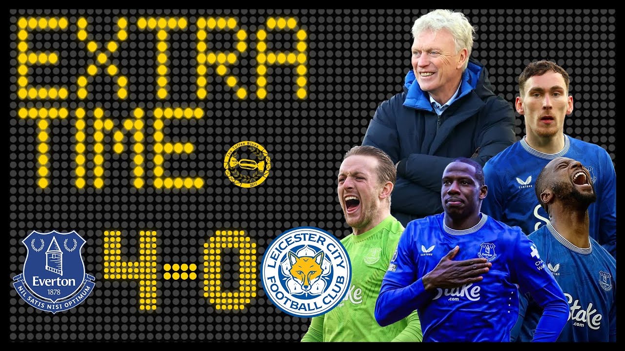 DOMINANT PERFORMANCE! MASSIVE WIN! | EVERTON 4-0 LEICESTER CITY | EXTRA MATCH REVIEW